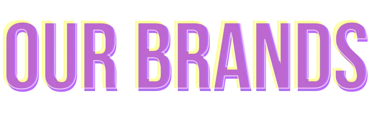 OUR BRANDS